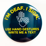 "I'm Deaf. I Sign. Use Hand Gestures. Write Me A Text" Magnetic Button
